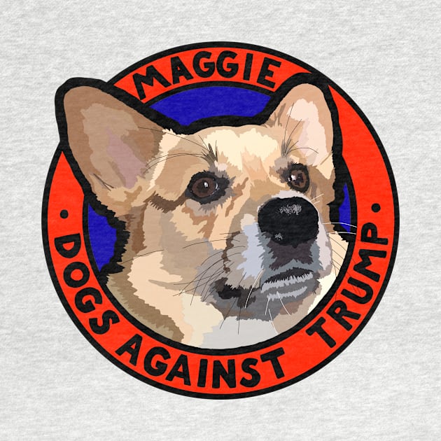 DOGS AGAINST TRUMP - MAGGIE by SignsOfResistance